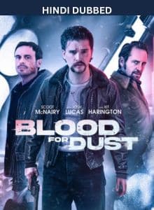 Blood for Dust Hindi Dubbed Full Movie 2024