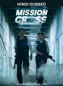 Mission Cross Hindi Dubbed Full Movie 2024