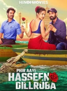 Phir Aayi Hasseen Dillruba Hindi Full Movie 2024