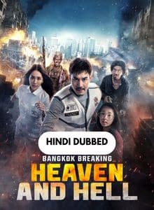 Bangkok Breaking: Heaven and Hell Hindi Dubbed Full Movie 2024