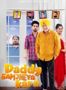 Daddy Samjheya Karo Punjabi Full Movie 2024