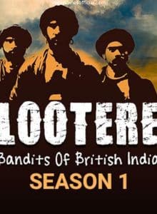 Lootere Bandits of British India (2024) Hindi Season 1 Complete