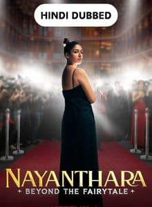 Nayanthara: Beyond the Fairy Tale (2024) Hindi Dubbed Full Movie