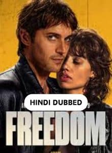 Freedom (2024) Hindi Dubbed Full Movie