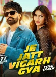 Je Jatt Vigad Gya (2024) Punjabi Full Movie