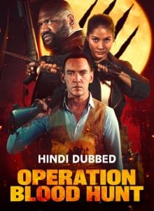 Operation Blood Hunt (2024) Hindi Dubbed Full Movie