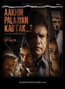 Aakhir Palaayan Kab Tak (2024) Hindi Full Movie