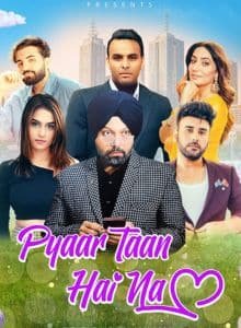 Pyaar Taan Hai Na (2025) Punjabi Full Movie