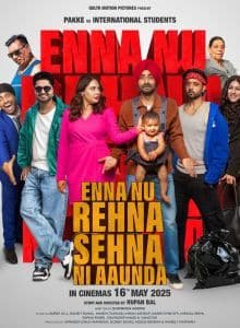 Enna Nu Rehna Sehna Ni Aaunda (2025) Punjabi Full Movie