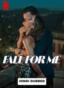 Fall for Me (2025) Hindi Dubbed Full Movie