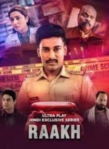 Raakh (2025) Hindi Season 1 Complete