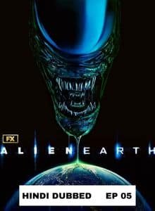 Alien Earth (2025 Ep 5) Hindi Dubbed Season 1
