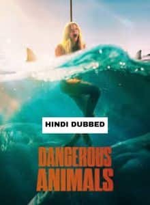 Dangerous Animals (2025) Hindi Dubbed Full Movie