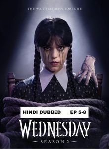 Wednesday (2025 Ep 5-8) Hindi Dubbed Season 2