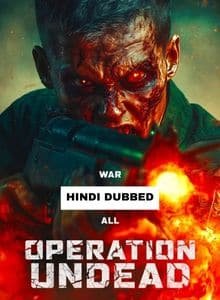 Operation Undead (2024) Hindi Dubbed Full Movie